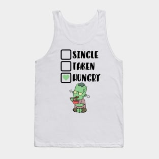 Single - Taken - Hungry Tank Top